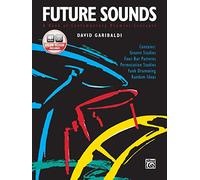 Future Sounds. Book and CD --- Percussions - Garibaldi, David --- Alfred Publishing