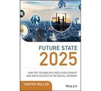 Future State 2025 by Hunter Muller Hunter Muller (Auteur)