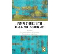 Future Stories in the Global Heritage Industry