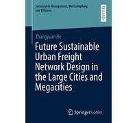 Future Sustainable Urban Freight Network Design In The Large Cities And Megacities