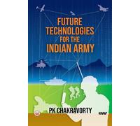 Future Technologies For The Indian Army