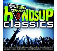 FUTURE TRANCE-HANDS UP CLASSICS (GROOVE COVERAGE, MASTER BLASTER) 3 CD NEUF