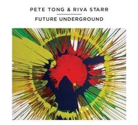 Pete Tong & Riva Starr – Future Underground – Import