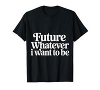Future Whatever I Want to Be Career Dreamer Path - T-Shirt