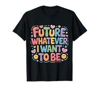 Future Whatever I Want to Be Career Dreamer Path - T-Shirt