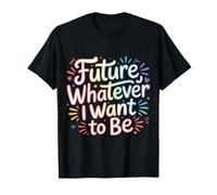 Future Whatever I Want to Be Career Dreamer Path - T-Shirt