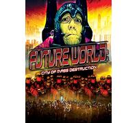 Future World: City Of Mass Destruction