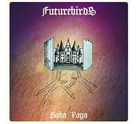 Futurebirds - Baba Yaga [Import]