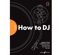 Futuredjs: How to Dj: a Guide to Dj-ing and Electronic Music. Audio Included