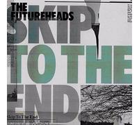 Futureheads - Skip to The End [Import]