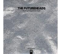 Futureheads, the - Beginning of the Twist