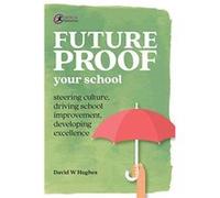 Futureproof Your School by David Hughes David Hughes (Auteur)