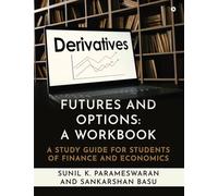Futures and Options: A Workbook: A Study Guide for Students of Finance and Economics