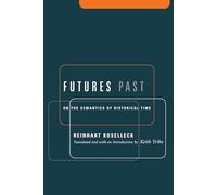 Futures Past: On the Semantics of Historical Time