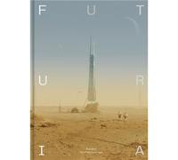 Futuria: Art Of The Sci-Fi Ag /anglais Inspired Art and IIlustration - Collectif - Victionary Eds - broché - Beau livre