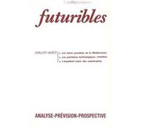 Futuribles 134, juillet-août 1989. Les futurs possibles de la Méditerranée ANTOINE Serge (Auteur)