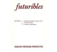 Futuribles 136, octobre 1989. Nouvelles technologies, nouveaux exclus LASFARGUE Yves (Auteur)