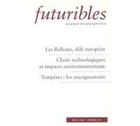 Futuribles 251, mars 2000. Les Balkans, défi européen Elvire Fabry (Auteur), Pierre Hassner (Auteur), Claude Béraud (Auteur), Sylvie Faucheux (Auteur), André Lebeau (Auteur)
