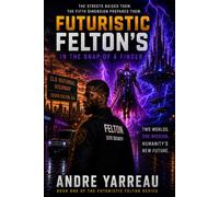 Futuristic Felton’s: In the Snap of a Finger