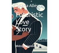 Futuristic Love Story: Midnight Conversations
