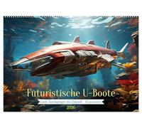 Futuristische U-Boote (Wandkalender 2026 DIN A2 quer), CALVENDO Monatskalender: Coole Unterwasserboote der Zukunft in spektakulärem Design - KI generiert
