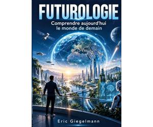 Futurologie: Peut-on prévoir le monde de demain