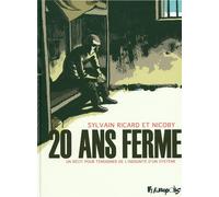 20 ans ferme Un récit pour témoigner de l'indignité d'un système - Sylvain Ricard - Futuropolis - broché - Bande dessinée