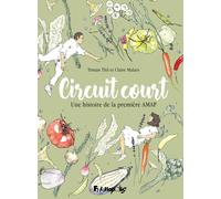 Circuit Court - Une Histoire De La Première Amap