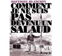 FUTUROPOLIS Comment je ne suis pas devenu un salaud