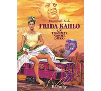 Futuropolis Frida Kahlo, un tramway nommé Diego