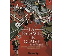 FUTUROPOLIS La balance, le glaive et les fourmis