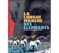 Troubs et Nicolas Dumontheuil – La longue marche des éléphants – Futuropolis