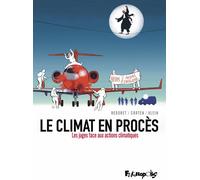 Futuropolis Le climat en procès - Les juges face aux actions climatiques