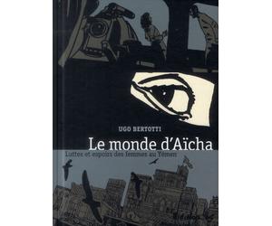 FUTUROPOLIS Le Monde d'Aïcha - Luttes et espoirs des femmes au Yémen