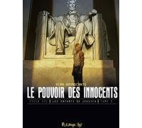 Le pouvoir des innocents, cycle III: Les enfants de Jessica-L'homme qui sauva l'Amérique (5)