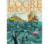 FUTUROPOLIS L'ogre amoureux