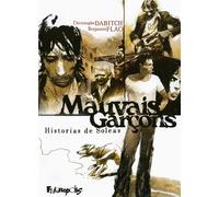 Benjamin Flao – Mauvais garçons : Historias de Soleas – Cartonné, bande dessinée – Futuropolis
