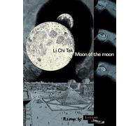 Jack Li Chi Tak – Moon of the moon – Traduction : Nicolas Henry, Si Mo – Cartonné – Bande dessinée