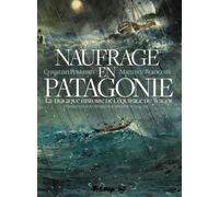 Futuropolis Naufrage en Patagonie