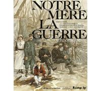 FUTUROPOLIS Notre Mère la Guerre - Chroniques