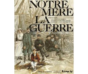 FUTUROPOLIS Notre Mère la Guerre - Chroniques
