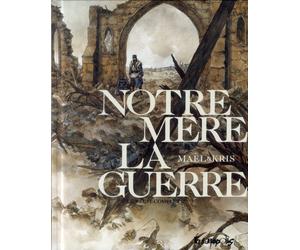 FUTUROPOLIS notre mère la guerre - intégrale