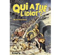FUTUROPOLIS Qui a tué l'idiot