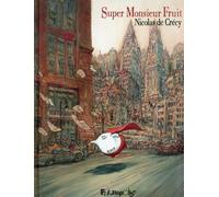 FUTUROPOLIS Super monsieur fruit