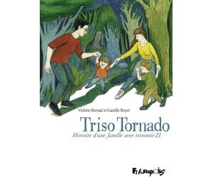 Futuropolis Triso tornado - Histoire d'une famille avec trisomie 21