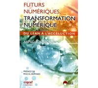Futurs Numériques, Transformation Numérique - Du Lean À L'accéluction