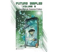 Futurs simples : Volume 2