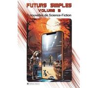 Futurs simples : Volume 3