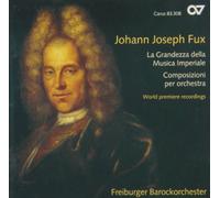Fux / Freiburger Barockorchester / Der Goltz - Compositions for Orchestra