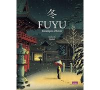 Fuyu, estampes d'hiver Edition bilingue français-japonais - Basho Matsuo - Scala Eds Nouvelles - relié - Beau livre